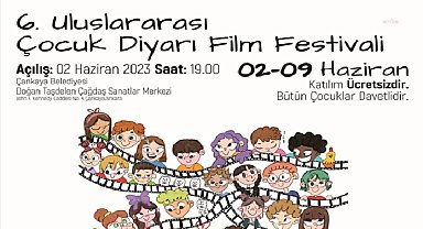 '6. Uluslararası Çocuk Diyarı Film Festivali' Çankaya'da 