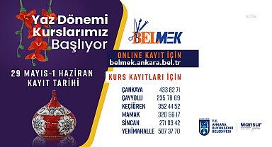Ankara Büyükşehir Belediyesi'nin Meslek Edindirme Kursları'nda yaz dönemi kurs kayıtları başlıyor