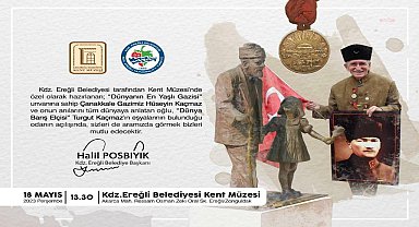 Çanakkale Gazisi Hüseyin Kaçmaz, Kdz. Ereğli Belediye Kent Müzesi'nde yaşatılacak