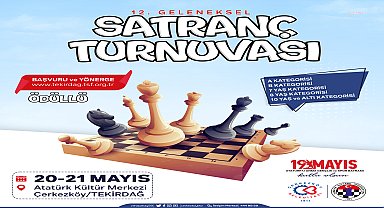 ÇERKEZKÖY'DE 12.GELENEKSEL SATRANÇ TURNUVASI İÇİN KAYITLAR BAŞLIYOR