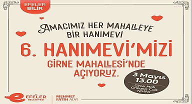 Efeler Belediyesi'nden ilçeye bir Hanımevi daha