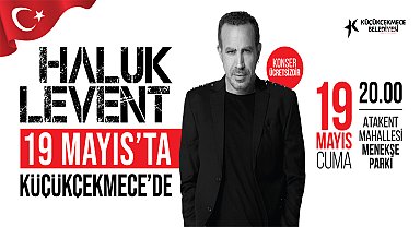 Küçükçekmece'de 19 Mayıs coşkusu, Haluk Levent konseriyle doruğa çıkacak
