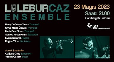 'Lüleburcaz' Konserleri 23 Mayıs'ta Lysa'da