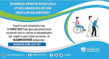 Tekirdağ Büyükşehir Belediyesi, 14 Mayıs'ta engelli ve yaşlı vatandaşlara ulaşım desteği sağlayacak