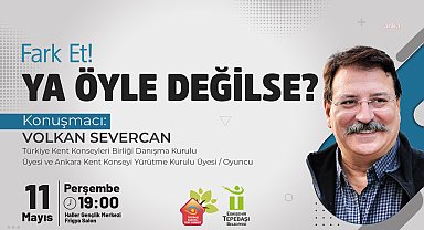 TEPEBAŞI’NDA ‘FARK ET, YA ÖYLE DEĞİLSE’ SÖYLEŞİSİ