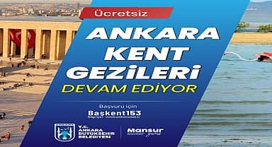 Ankara Büyükşehir Belediyesi 'Kent Gezileri' İle Başkent'i tanıtmaya devam ediyor