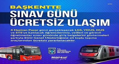 Ankara Büyükşehir Belediyesi'nden hafta sonu yapılacak sınavlara girecek öğrencilere ücretsiz ulaşım desteği