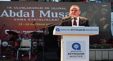 Antalya Büyükşehir Belediye Başkanı Böcek: "Abdal Musa'nın öğretilerini coğrafyamızda yaşatmaya devam edeceğiz"