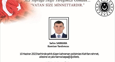 MSB, Komiser Yardımcısı Selim Sarıkaya’nın şehit olduğunu duyurdu