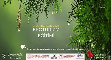 Safranbolu'da Ekoturizm eğitimleri başlıyor