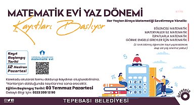 Tepebaşı Belediyesi Matematik Evi'nde yaz dönemi kayıtları başlıyor