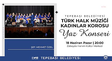 Tepebaşı Belediyesi THM Kadınlar Korosundan yaz konseri