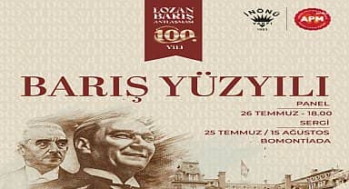 "100. yılında Lozan: Sonsuz Barış" sergisi Şişli'de kapılarını açmaya hazırlanıyor