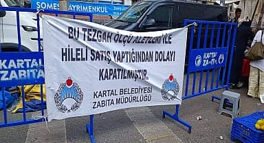 Kartal Belediyesi'nden semt pazarlarındaki hileli satışa tezgâh kapatma ve teşhir cezası