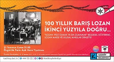 Lozan Antlaşması'nın 100.yıl dönümü Kadıköy'de kutlanacak