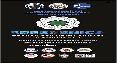 Srebrenitsa Katliamı'nın 28. yılında, hayatını kaybedenler Kartal'da anılacak