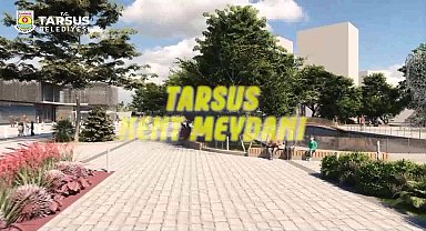 Tarsus'ta kent meydanı çalışmaları sürüyor