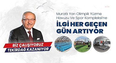 Tekirdağ Büyükşehir'in Muratlı Yarı Olimpik Yüzme Havuzu ve Spor Kompleksi vatandaşlardan beğeni topluyor
