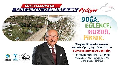 Tekirdağ Büyükşehir'in Süleymanpaşa Kent Ormanı ve Mesire Alanı açılıyor 