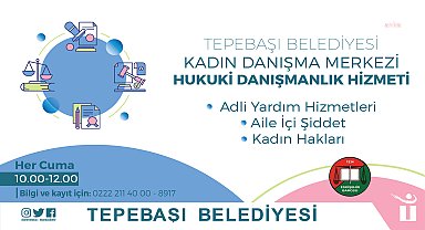Tepebaşı Belediyesi kadınlara hukuki danışmanlık hizmeti veriyor