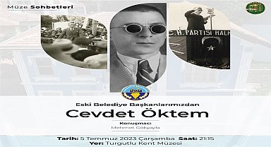 Turgutlu Belediyesi'nin Müze Sohbetleri'nde Cevdet Öktem anılacak