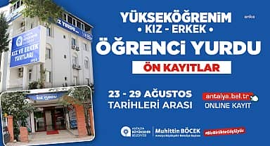 Antalya Büyükşehir Belediyesi'nin yükseköğrenim yurtları için ön kayıtlar başladı