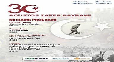 Foça'da 30 Ağustos Zafer Bayramı coşkuyla kutlanacak