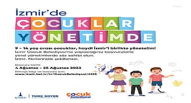 Haydi çocuklar başvurun, İzmir'i birlikte yönetelim