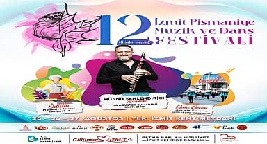 İzmitliler, '12. Uluslararası İzmit Pişmaniye, Müzik Ve Dans Festivali'nde buluşacak