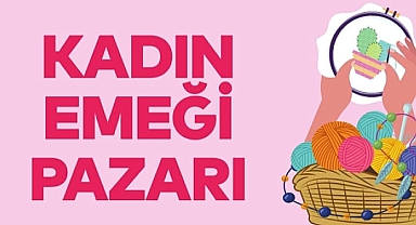 Kartal'da kadın emeği pazarı açılıyor