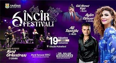 Tarsus Belediyesi'nin '6. İncir Festivali' 19 Ağustos'ta 