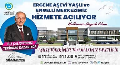 Tekirdağ Büyükşehir Belediyesi, Ergene Aşevi, Engelli ve Yaşlı Merkezi'ni açıyor 