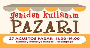 "Yeniden Kullanım Pazarı" Kadıköy Belediyesi Bahçesinde kurulacak