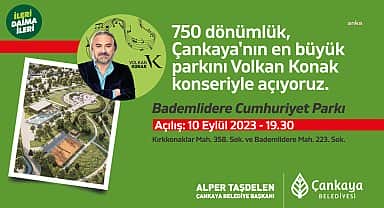 Ankara'nın en büyük parkı açılıyor
