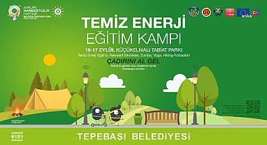 Tepebaşı'nda Temiz Enerji Eğitim Kampı düzenlenecek