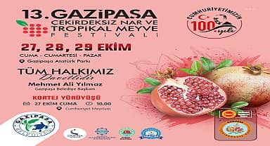 13. Gazipaşa Çekirdeksiz Nar ve Tropikal Meyve Festivali başlıyor