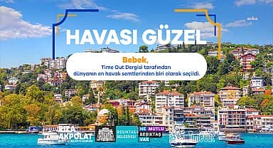 Beşiktaş Bebek, dünyanın en havalı semtleri arasına girdi