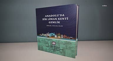 Gemlik Belediye Başkanı Mehmet Uğur Sertaslan'ın talimatıyla hazırlanan 'Anadolu'da Bir Liman Kenti Gemlik' kitabı tamamlandı