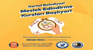 Kartal Belediyesi meslek edindirme kursları başlıyor