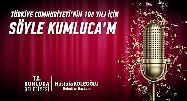Kumluca Belediyesi'nce hazırlanan 'Türkiye Cumhuriyeti'nin 100 Yılı İçin Söyle Kumluca'm' Klibi, sosyal medyada