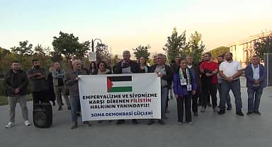 Soma'da İsrail'in Filistin'e yönelik saldırısı protesto edildi: "Saldırı açık bir savaş ve insanlık suçudur. Saldırılar derhal durdurulmalı"