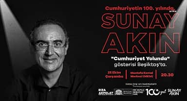 Yazar ve Şair Sunay Akın, 'Cumhuriyet Yolunda' gösterisi ile Beşiktaşlılar ile buluşacak
