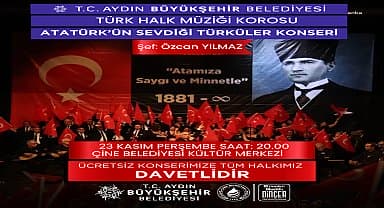 Çine, Atasını sevdiği türkülerle anacak