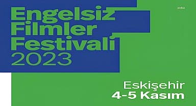Eskişehir'de Engelsiz Filmler Festivali başlıyor
