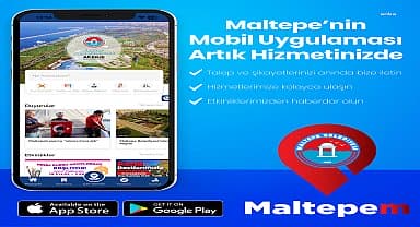 Maltepe Belediyesi'nin mobil uygulaması 'Maltepem' hizmete girdi