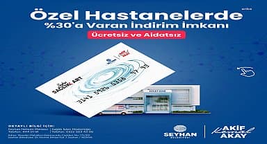Seyhan'da 'Sağlık Kart'lılara özel hastanelerde indirimli hizmet