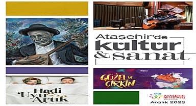 Ataşehir Belediyesi'nin aralık ayı kültür sanat programı vatandaşları bekliyor
