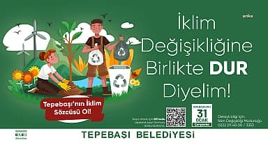 Tepebaşı'nın hayata geçirdiği proje kapsamında 'iklim değişikliğine birlikte dur diyelim' sloganıyla gönüllüler aranıyor