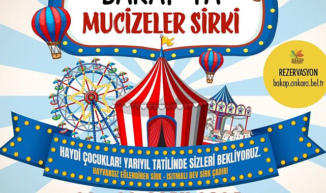 Ankara Büyükşehir'den başkentli minikler için karne hediyesi: Bakap'ta mucizeler sirki