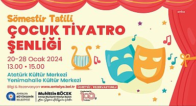 Antalya Büyükşehir Belediyesi'nden çocuklara tatilde tiyatro armağanı